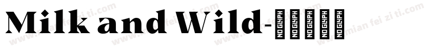 Milk and Wild字体转换